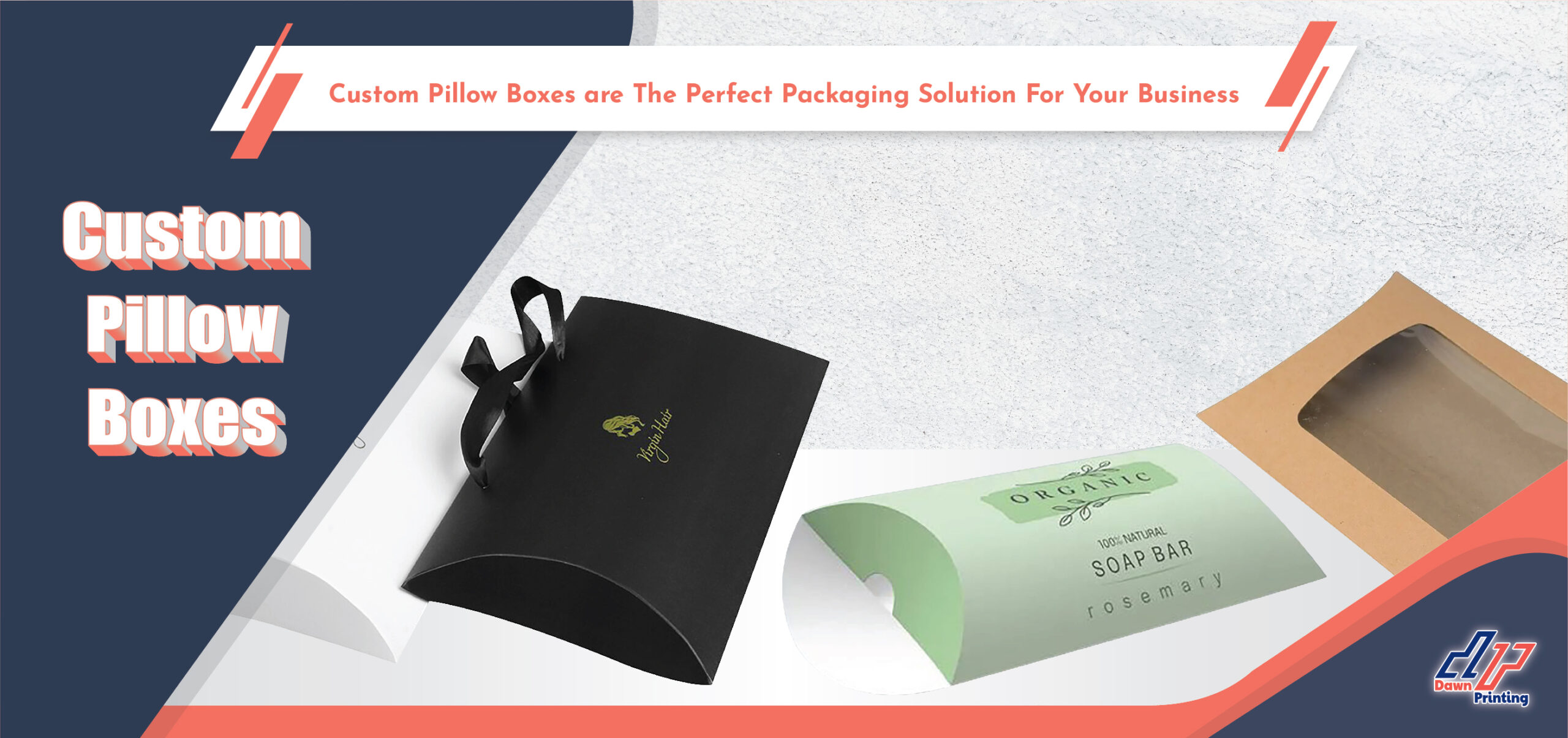 Custom Pillow Boxes-Dawn Printing